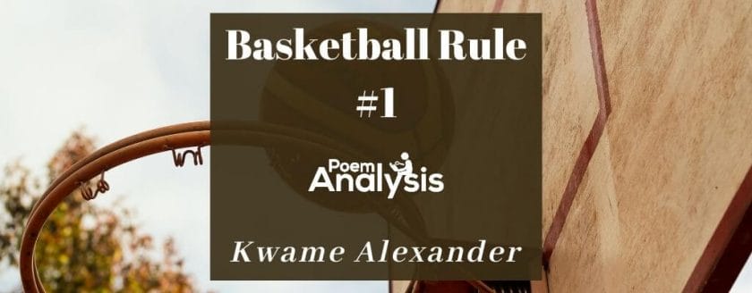 Basketball Rule #1 by Kwame Alexander