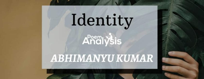 Identity by Abhimanyu Kumar