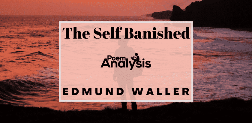 The Self Banished by Edmund Waller