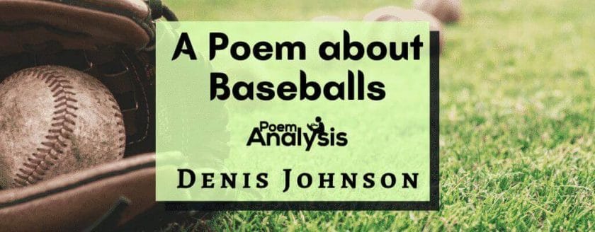 A Poem about Baseballs by Denis Johnson