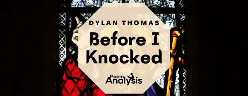 Before I Knocked by Dylan Thomas