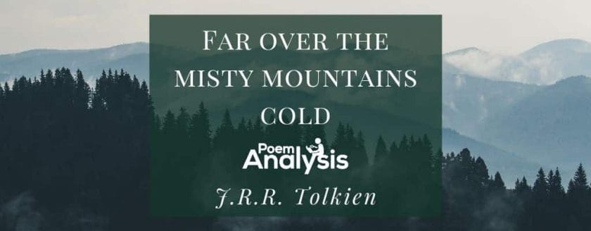 Far over the misty mountains cold by J.R.R. Tolkien