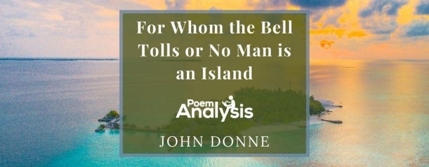 For Whom the Bell Tolls/No Man is an Island by John Donne