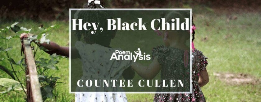 Hey, Black Child by Countee Cullen