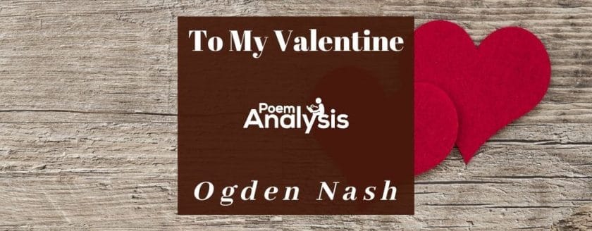 To My Valentine by Ogden Nash