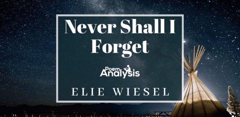 Never Shall I Forget by Elie Wiesel