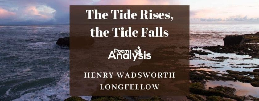 The Tide Rises, the Tide Falls by Henry Wadsworth Longfellow