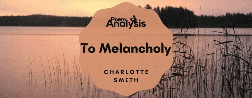 To Melancholy by Charlotte Smith