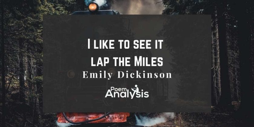 I like to see it lap the Miles by Emily Dickinson