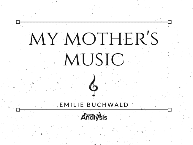 My Mother’s Music by Emilie Buchwald