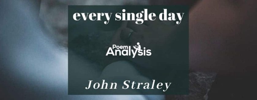 every single day by John Straley