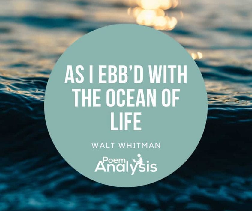 As I Ebb’d with the Ocean of Life by Walt Whitman