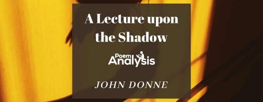 A Lecture upon the Shadow by John Donne