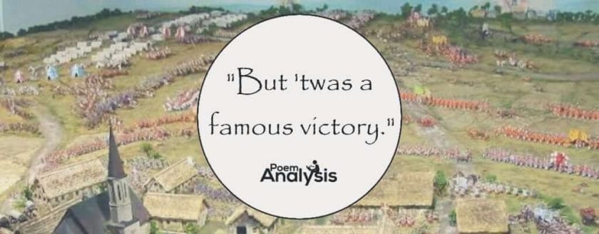 "But 'twas a famous victory."
