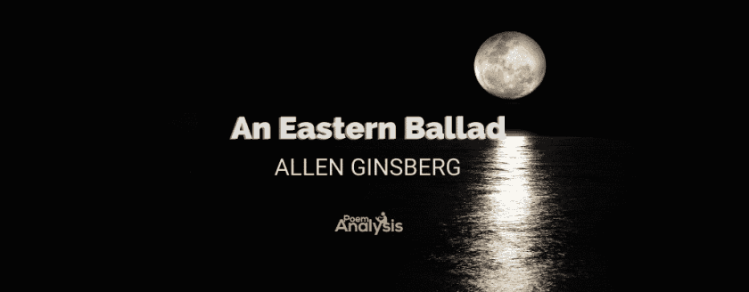 An Eastern Ballad by Allen Ginsberg