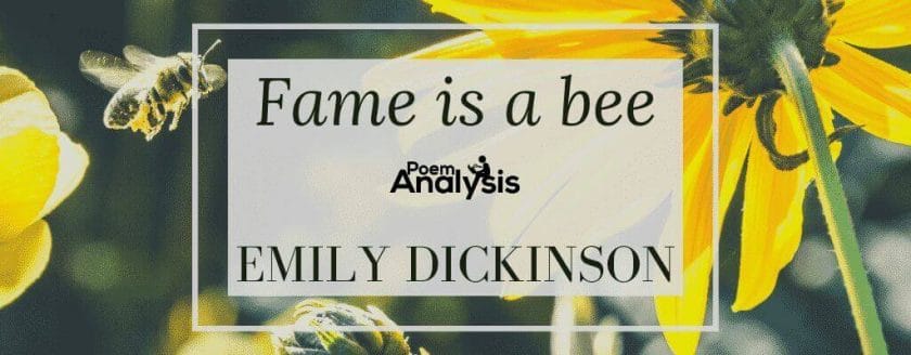 Fame is a bee by Emily Dickinson