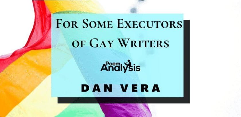 For Some Executors of Gay Writers by Dan Vera