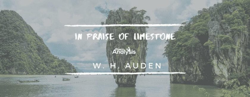 In Praise of Limestone by W. H. Auden