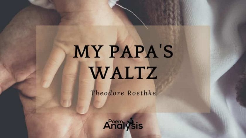 My Papa’s Waltz by Theodore Roethke