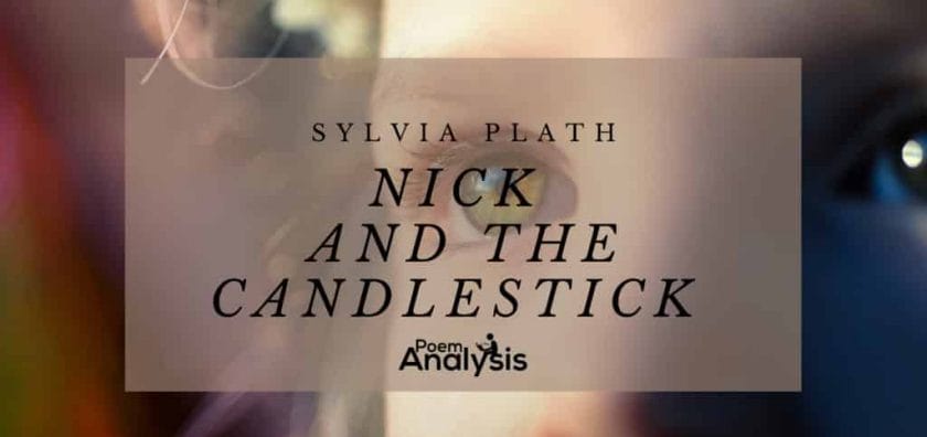 Nick and the Candlestick by Sylvia Plath