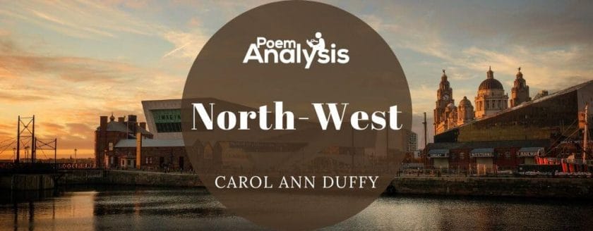 North-West by Carol Ann Duffy
