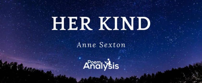 Her Kind by Anne Sexton