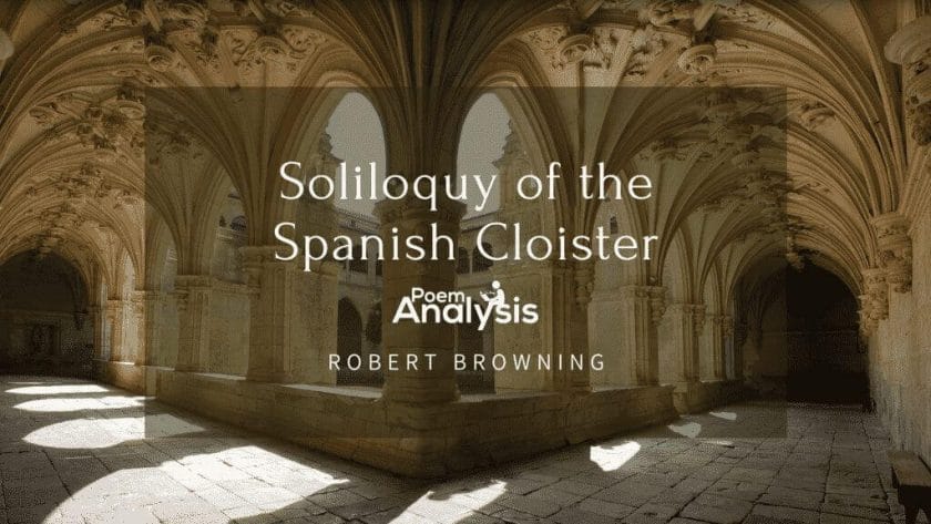 Soliloquy of the Spanish Cloister by Robert Browning