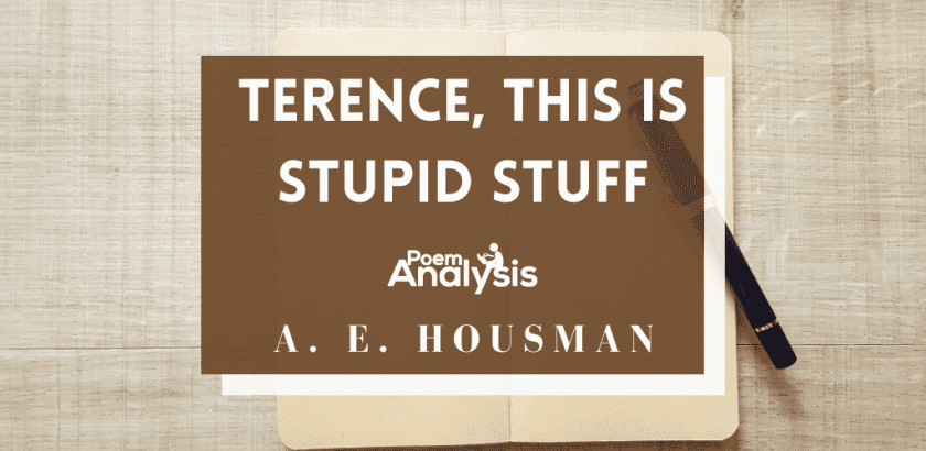 Terence, This is Stupid Stuff by A. E. Housman