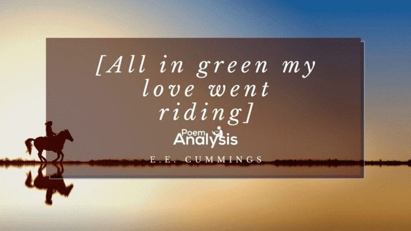 [All in green went my love riding] by e.e. cummings 