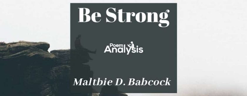 Be Strong by Maltbie D. Babcock 