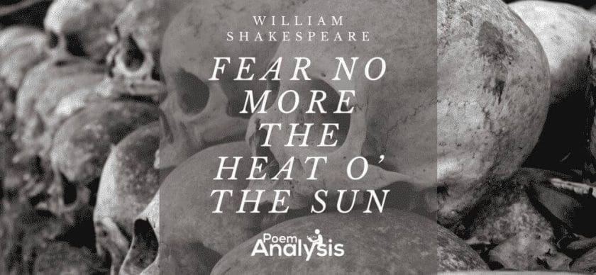 Fear no more the heat o’ the sun by William Shakespeare