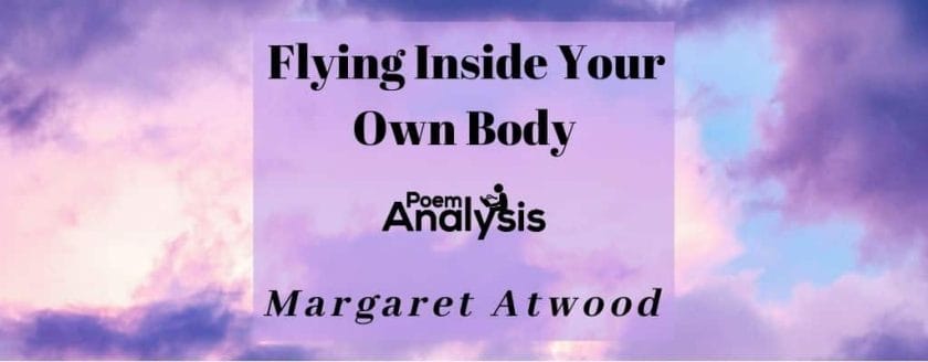Flying Inside Your Own Body by Margaret Atwood