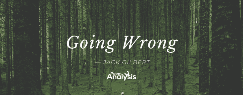  Going Wrong by Jack Gilbert