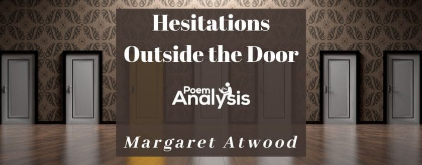 Hesitations Outside the Door by Margaret Atwood