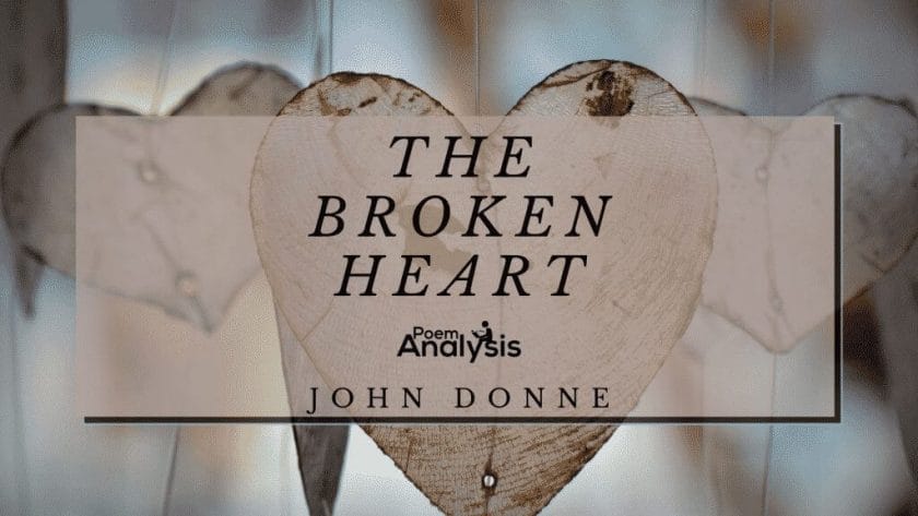 The Broken Heart by John Donne