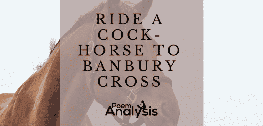Ride a Cock Horse to Banbury Cross