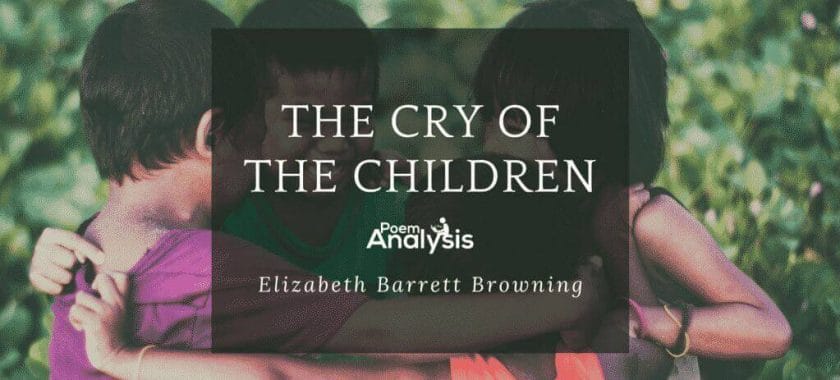 The Cry of the Children by Elizabeth Barrett Browning