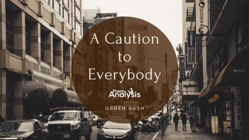 A Caution to Everybody by Ogden Nash