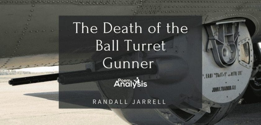 The Death of the Ball Turret Gunner by Randall Jarrell