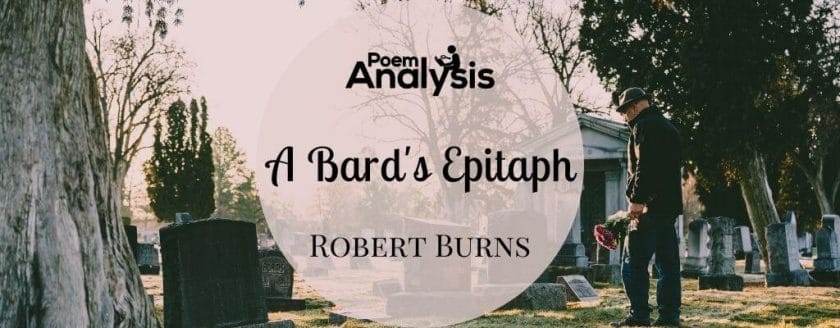 A Bard's Epitaph by Robert Burns