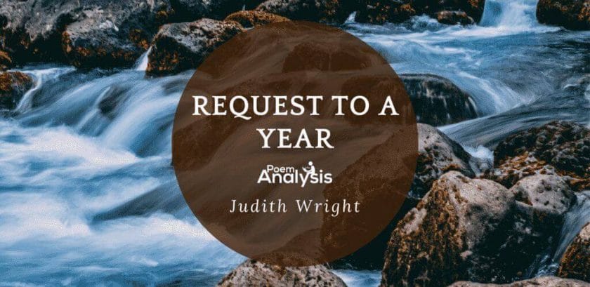 Request To A Year by Judith Wright