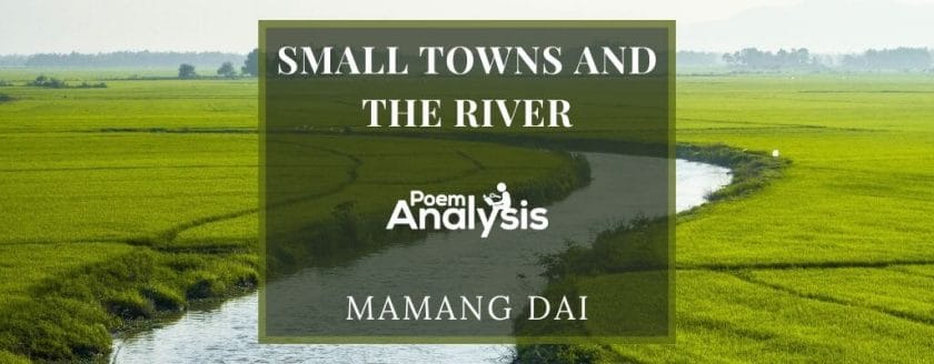 Small Towns and The River by Mamang Dai