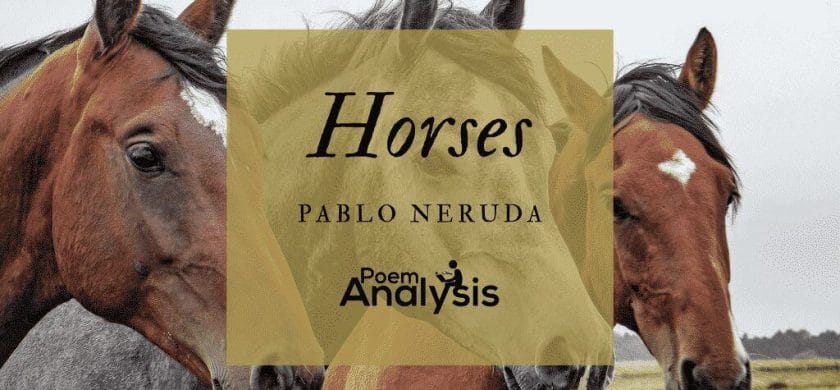 Horses by Pablo Neruda