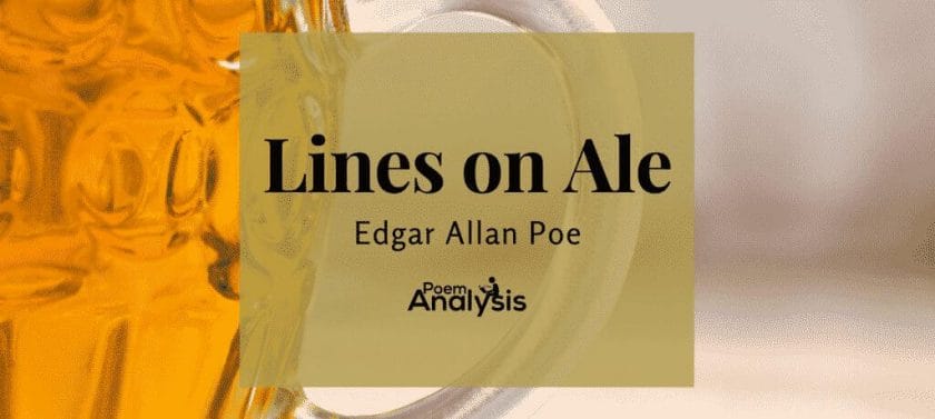 Lines on Ale by Edgar Allan Poe