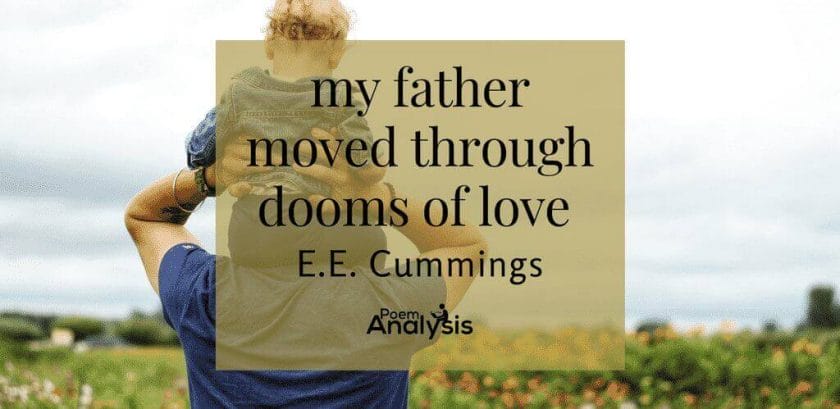 my father moved through dooms of love by E.E. Cummings