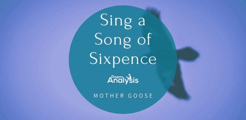 Sing a Song of Sixpence by Mother Goose