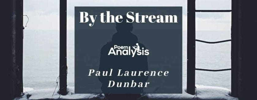 By the Stream by Paul Laurence Dunbar