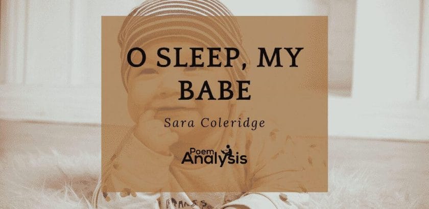 O Sleep, My Babe by Sara Coleridge