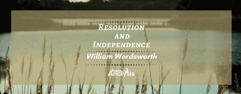 Resolution and Independence by William Wordsworth
