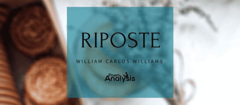 Riposte by William Carlos Williams